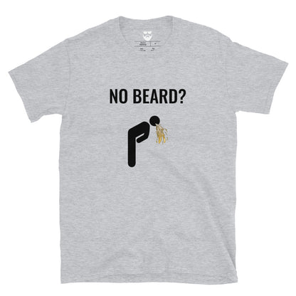 No Beard? T-Shirt