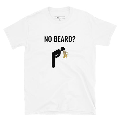 No Beard? T-Shirt